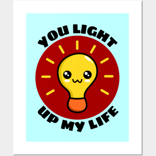 You Light Up My Life | Light Bulb Pun Posters and Art